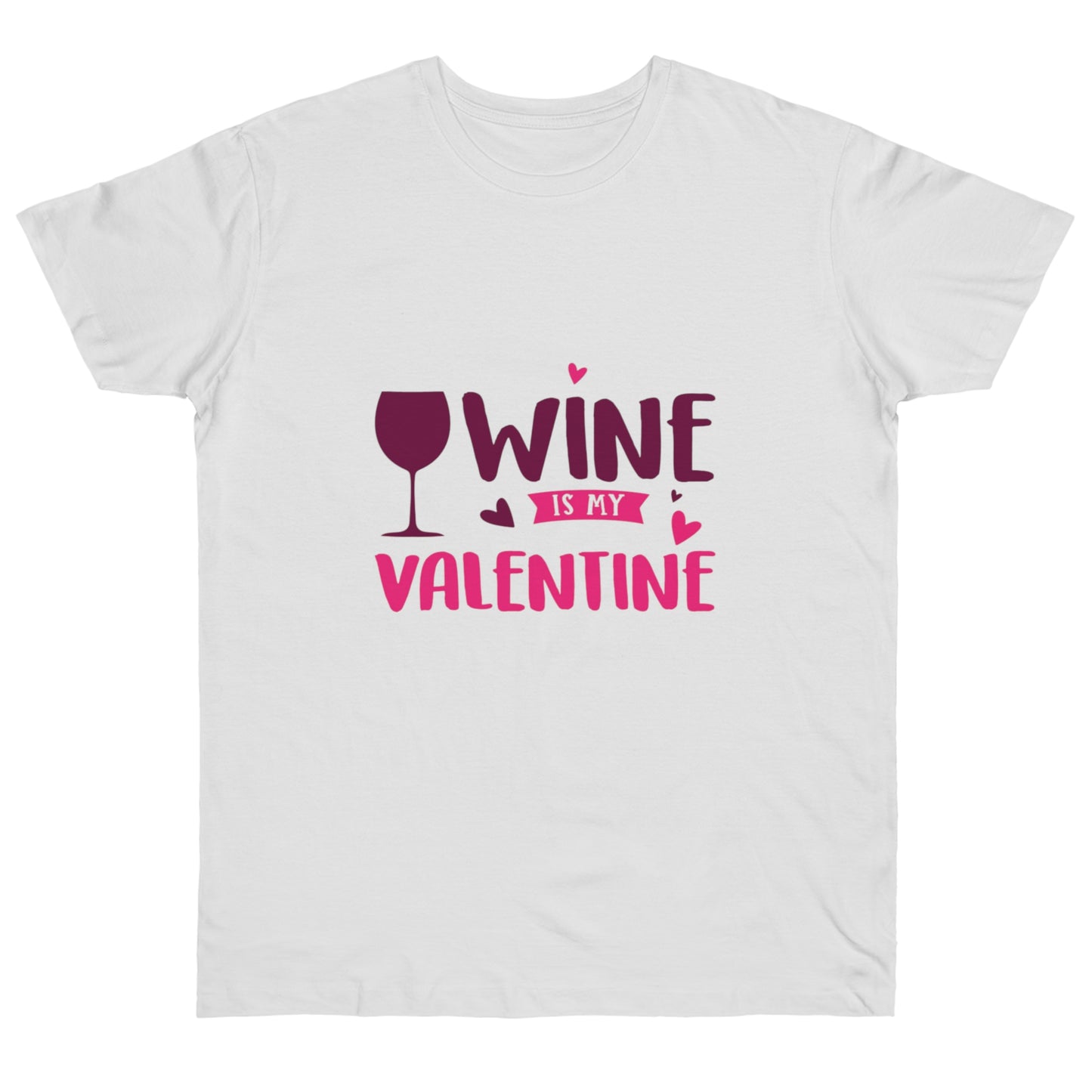 Wine is my Valentine, Single Jersey T-shirt