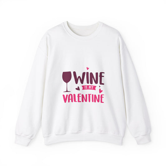 Wine is my Valentine - Unisex Heavy Blend™ Crewneck Sweatshirt