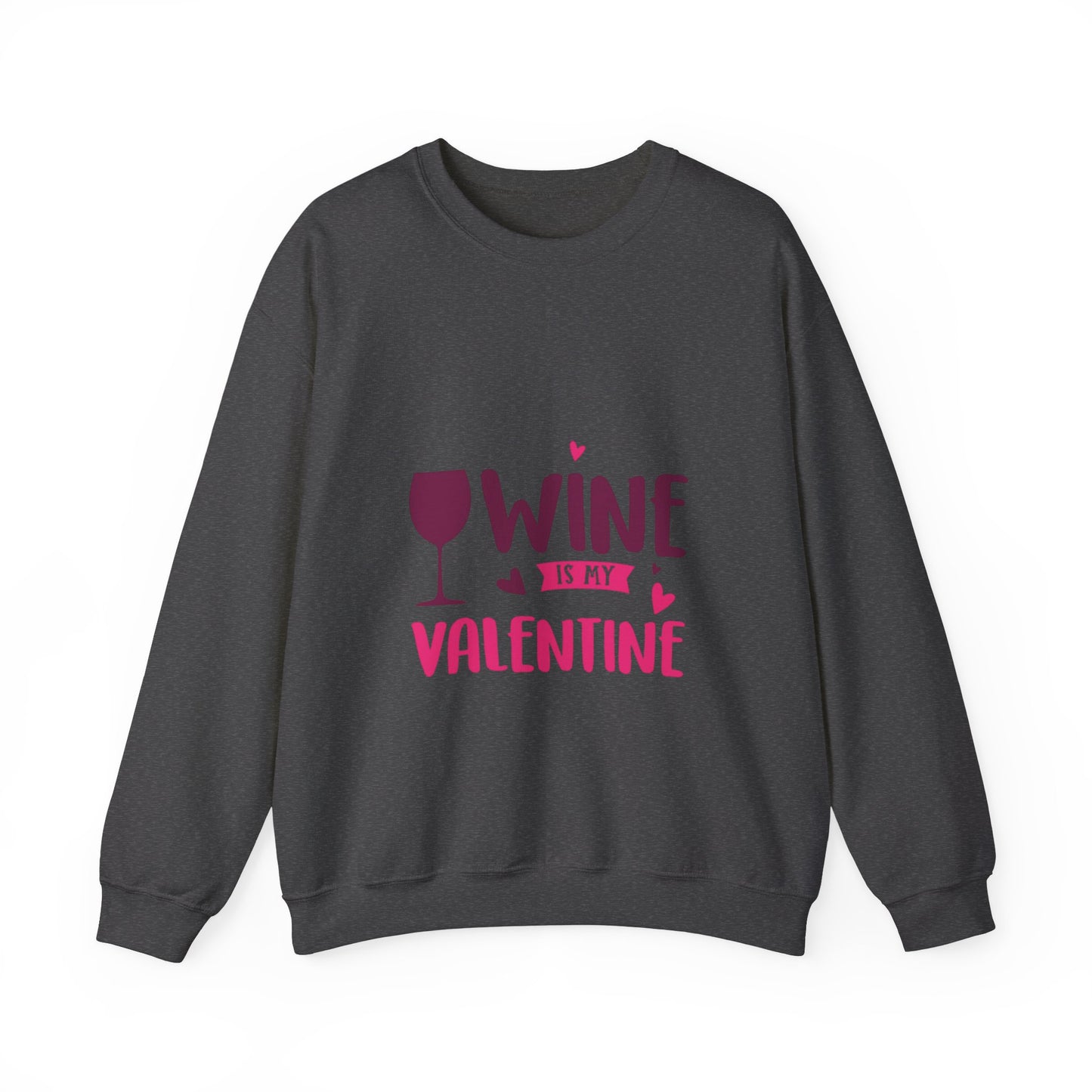 Wine is my Valentine - Unisex Heavy Blend™ Crewneck Sweatshirt